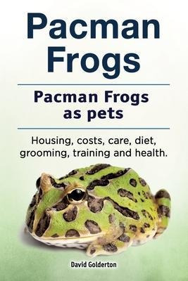 Pacman Frogs. Pacman Frogs As Pets. Housing, Costs, Care,...