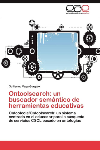 Libro: Ontoolsearch: Un Buscador Semántico De Herramientas E