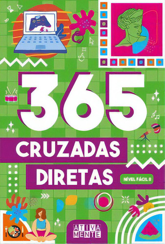 365 cruzadas diretas - nível fácil II, de Cultural, Ciranda. Editorial ATIVAMENTE, tapa mole en português