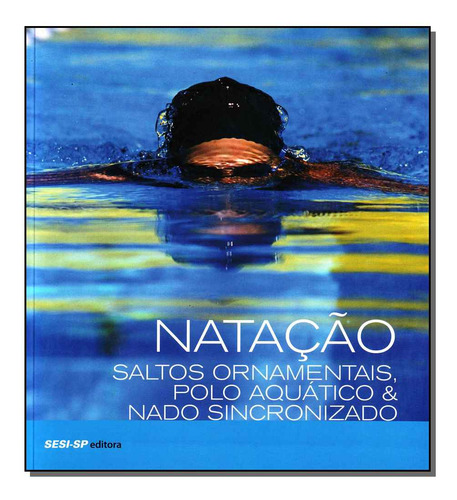 Libro Natacao Saltos Ornamentais Polo Aquatico De Editora Se