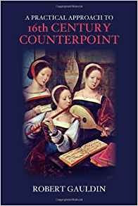 A Practical Approach To 16th Century Counterpoint, Revised E