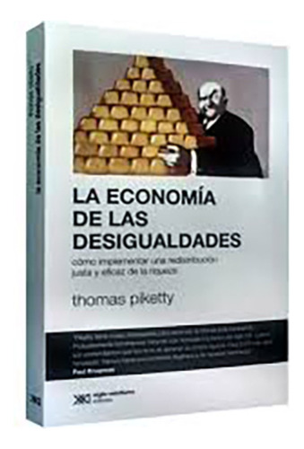 La Economia De Las Desigualdades - Piketty, Thomas