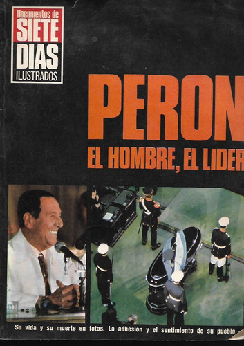 Documentos De Siete Dias Ilustrados / Peron El Hombre Lider