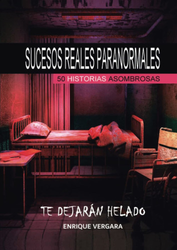 Libro Sucesos Reales Paranormales: 50 Historias Asombro Lbm5