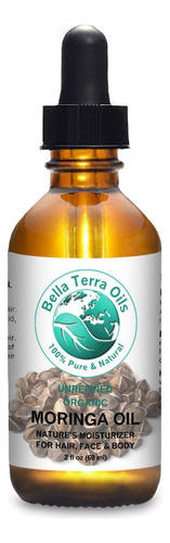 Bella Terra Oils Aceite De Moringa. 2 Oz. Prensado En Frío.