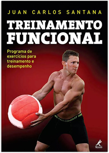 Treinamento funcional: Programa de exercícios para treinamento e desempenho, de Santana, Juan Carlos. Editora Manole LTDA, capa mole em português, 2017