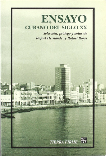 Ensayo Cubano Del Siglo Xx - Hernández Y Rojas