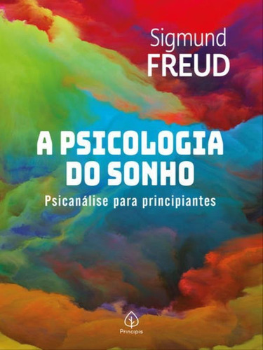 A Psicologia Do Sonho, De Freud, Sigmund. Editora Principis, Capa Mole Em Português