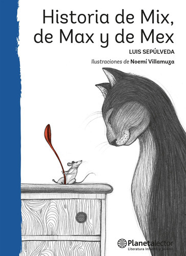 Historia De Mix, De Max Y De Mex - Luis Sepúlveda