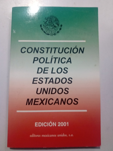 Constitución Política De Los Estados Unidos Mexicanos 2001