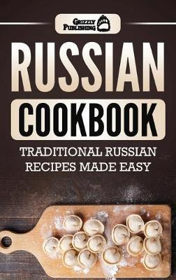 Libro Russian Cookbook : Traditional Russian Recipes Made...