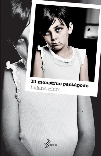 El monstruo pentápodo: No, de Liliana Blum. Serie No, vol. No. Editorial Booket, tapa pasta blanda, edición 1 en español, 2019