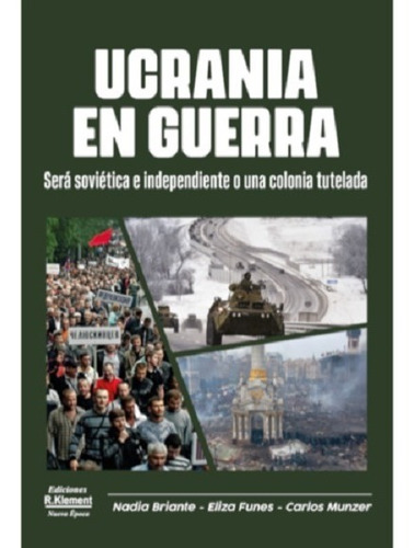 Ucrania En Guerra - Briante, Funes, Munzer  (kle)