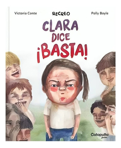 Libro Recreo - Clara Dice ¡basta! /conte, Victoria; Boyle,