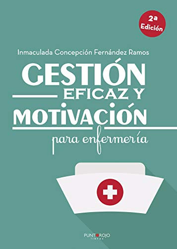 Gestion Eficaz Y Motivacion Para Enfermeria