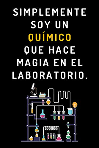 Simplemente Soy Un Quimico Que Hace Magia En El Laboratorio: