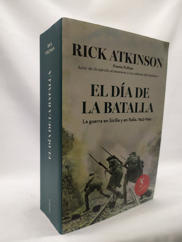 El Dia De La Batalla Rick Atkinson Nuevo Ed Critica