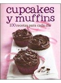 Libro Cupcakes Y Muffins 100 Recetas Para Cada Dia (cartone)