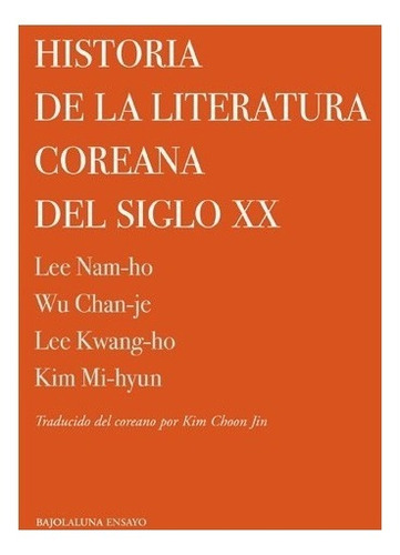 Historia De La Literatura Coreana Del Siglo Xx - Libro