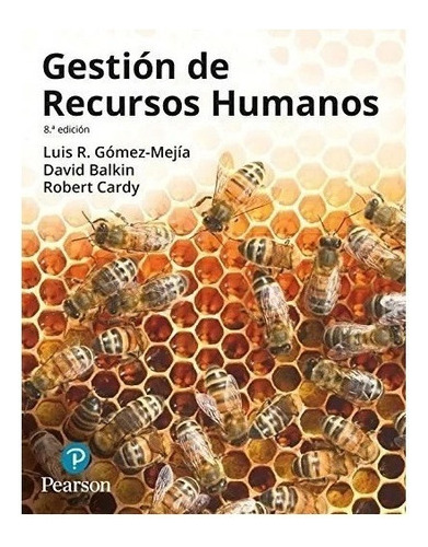 Gestion De Recursos Humanos 8ed - Gomez Mejia Luis Pearson
