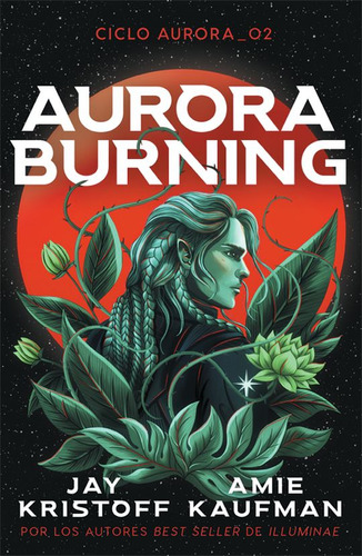 Libro Ciclo Aurora 02: Aurora Burning - Amie Kaufman