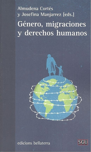 Genero, Migraciones Y Derechos Humanos, De Cortes, Almudena. Editorial Edicions Bellaterra, Tapa Blanda En Español