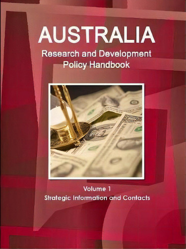 Australia Research & Development Policy Handbook Volume 1 Strategic Information And Contacts, De Inc Ibp. Editorial Ibp Usa, Tapa Blanda En Inglés