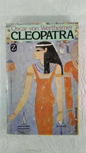 Cleopatra - Oscar Von Wertheimer - Juventud