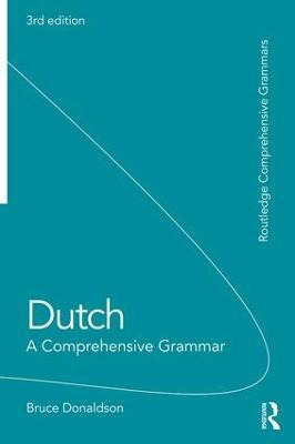 Libro Dutch: A Comprehensive Grammar - Bruce Donaldson