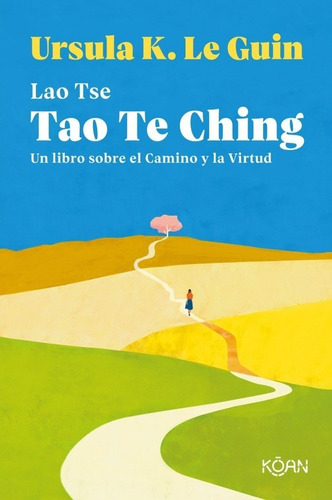 Tao Te Ching - Ursula Le Guin