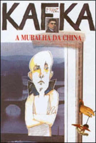 A Muralha Da China, De Kafka, Franz. Editora Garnier, Capa Mole Em Português