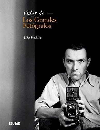 Vida De Los Grandes Fotografos - Hacking Juliet (libro)