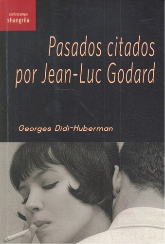 Pasados Citados Por Jean Luc Godard - Didi Huberman,georges