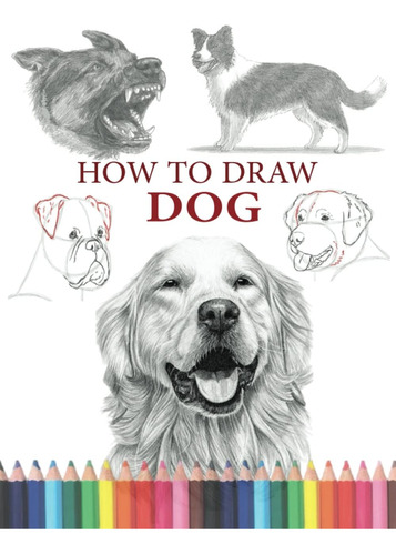 Libro: How To Draw Dogs: Learn To Draw Dog Characters Step B