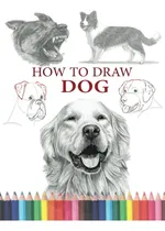 Comprar Libro: Cómo Dibujar Perros: Aprende A Dibujar Personajes De 