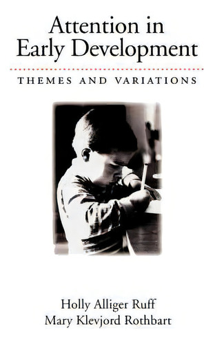 Attention In Early Development, De Holly Alliger Ruff. Editorial Oxford University Press Inc, Tapa Blanda En Inglés
