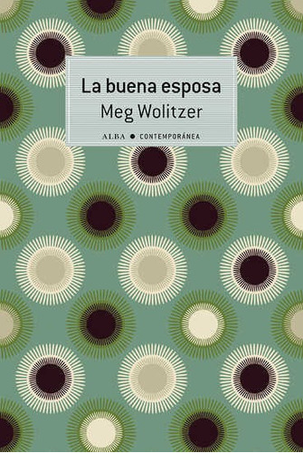 La Buena Esposa - Meg Wolitzer - Alba