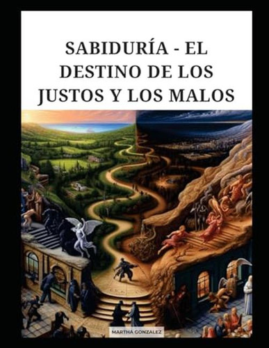 Sabiduria - El Destino De Los Justos Y Los Malos (spanish Ed