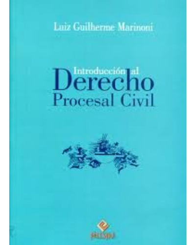 Marinoni - Introduccion Al Derecho Procesal Civil