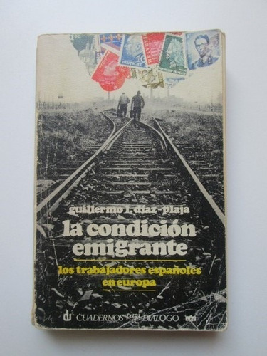 Libro  La Condición Emigrante. Los Trabajadores Españoles En