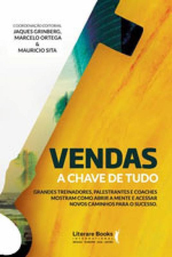 Vendas: A Chave De Tudo, De Sita, Maurício. Editora Literare Books, Capa Mole Em Português