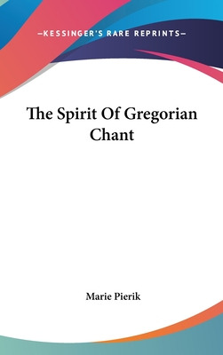 Libro The Spirit Of Gregorian Chant - Pierik, Marie