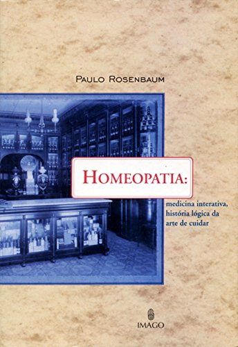 Libro Homeopatia Medicina Interativa Historia Logica Da Arte