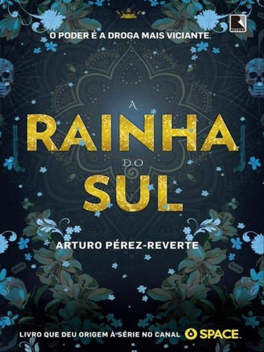 A Rainha Do Sul, De Pérez-reverte, Arturo. Editora Record, Capa Mole, Edição 1ª Edição - 2016 Em Português