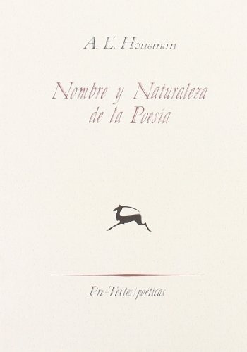 Nombre Y Naturaleza De La Poesia - Housman, A.e, De Housman A.e. Editorial Pre-textos En Español