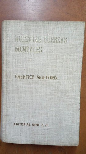 Nuestras Fuerzas Mentales-prentice Mulford-libreria Merlin