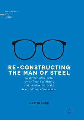 Libro Re-constructing The Man Of Steel : Superman 1938-19...