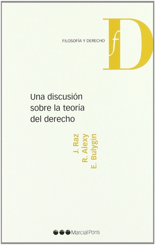 Una Discusion Sobre La Teoria Del Derecho, De Alexy, Robert. Editorial Marcial Pons, Tapa Blanda, Edición 1 En Español, 2007
