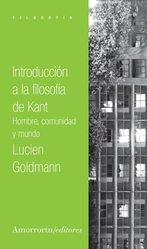 Introduccion A La Filosofia De Kant / Goldmann, Lucien