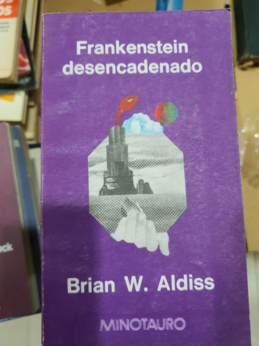 Libro:minotauro-franskentein Desencadenado-braian W.aldiss